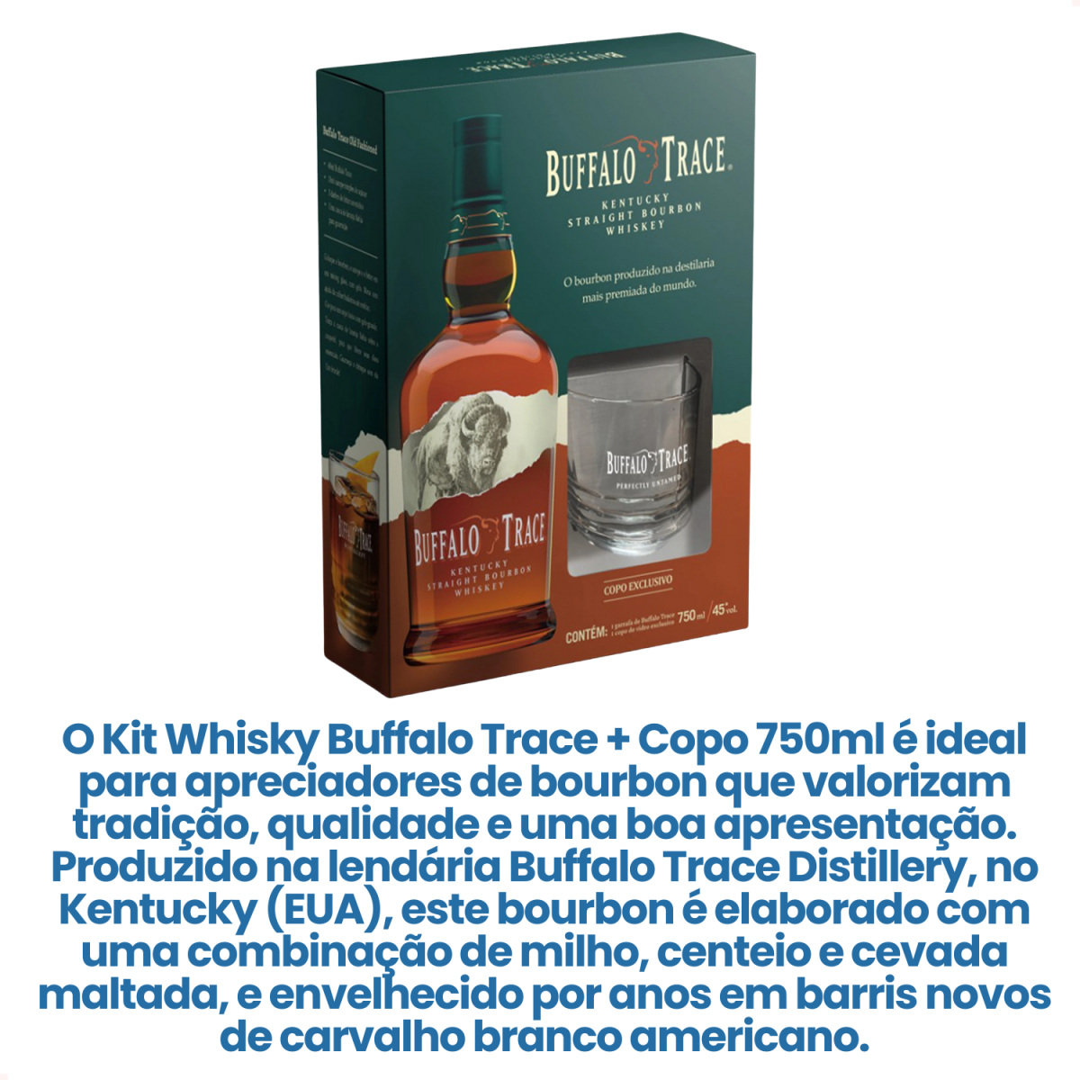 Kit Whisky Buffalo Trace Bourbon 750ml + Copo de Vidro